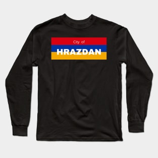 City of Hrazdan in Armenia Flag Long Sleeve T-Shirt